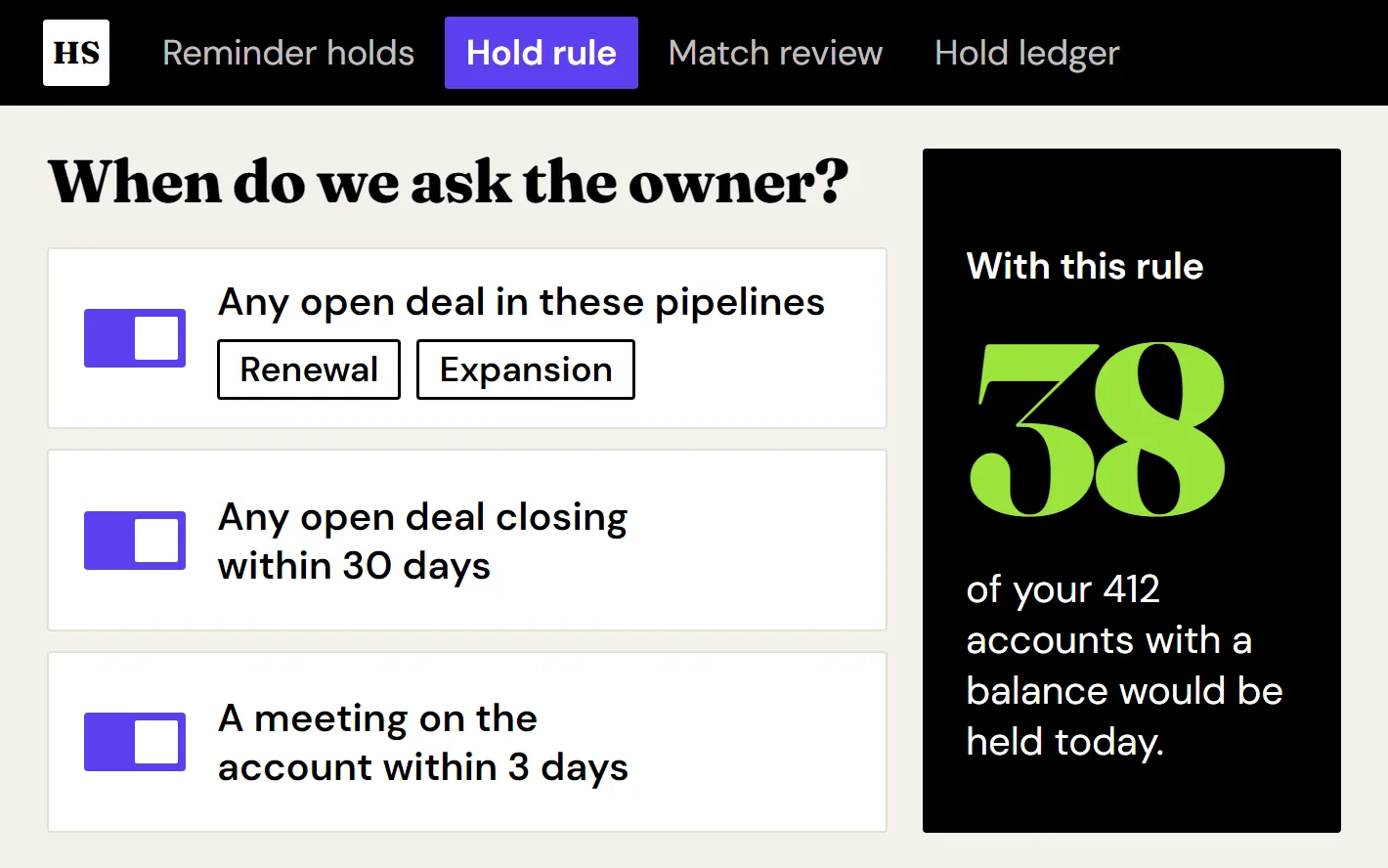The hold rule screen: three switches in plain sentences and a preview that 38 of 412 accounts would be held today.